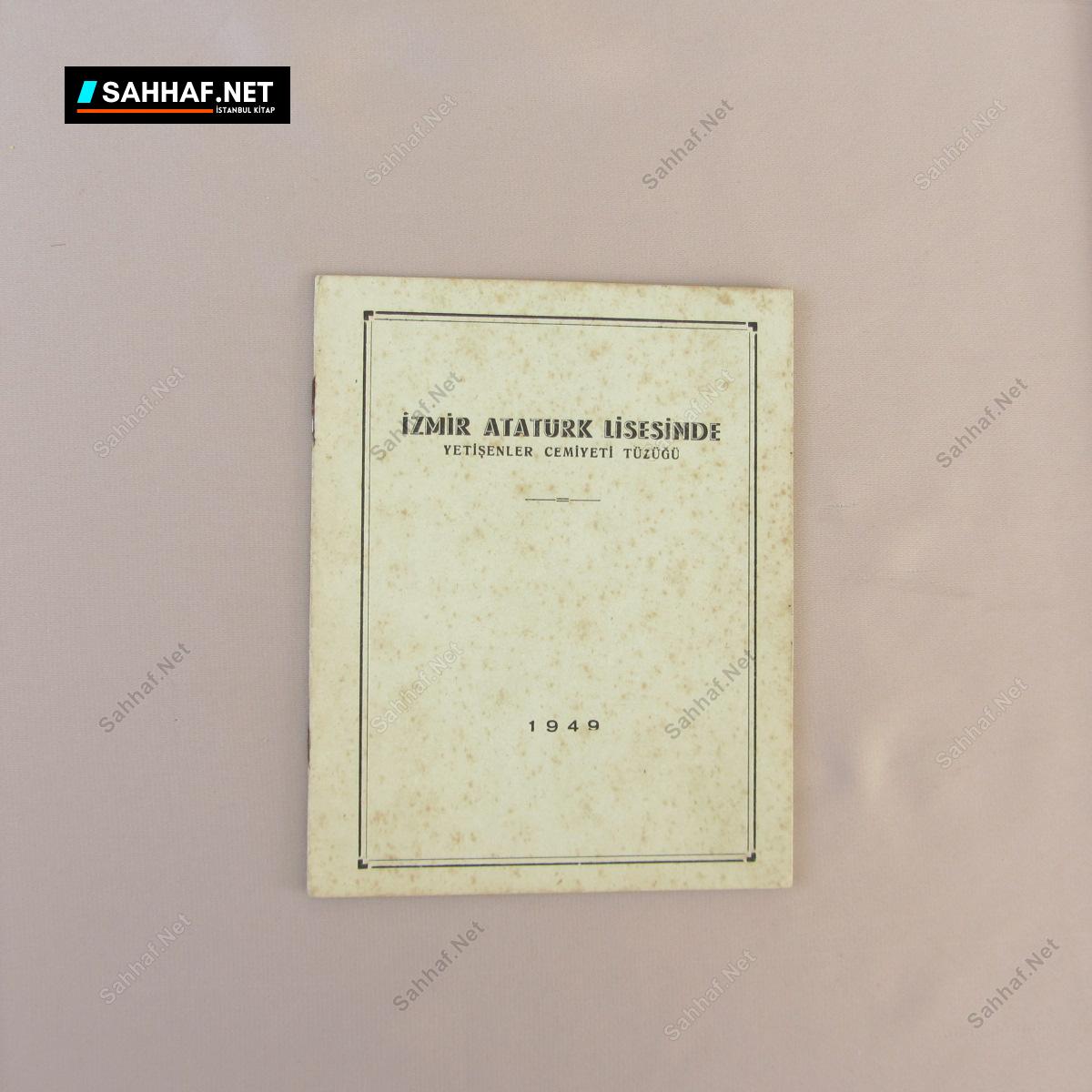 İZMİR ATATÜRK LİSESİNDE YETİŞENLER CEMİYETİ TÜZÜĞÜ 1 İZMİR ATATÜRK LİSESİNDE YETİŞENLER CEMİYETİ TÜZÜĞÜ