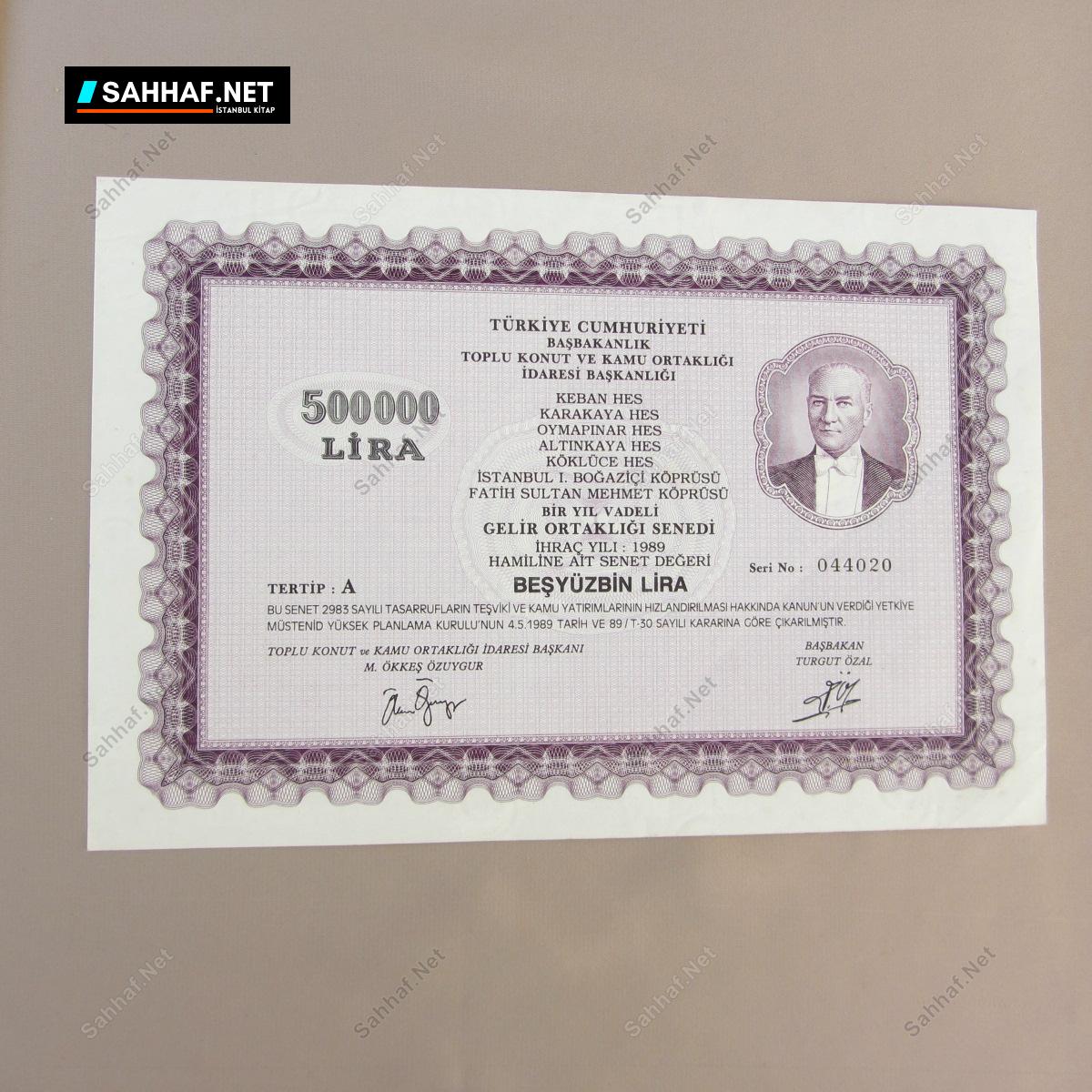 TOPLU KONUT VE KAMU ORTAKLIĞI İDARESİ BAŞKANLIĞI 500.000 LİRA GELİR ORTAKLIĞI SENEDİ 1 TOPLU KONUT VE KAMU ORTAKLIĞI İDARESİ BAŞKANLIĞI 500.000 LİRA GELİR ORTAKLIĞI SENEDİ