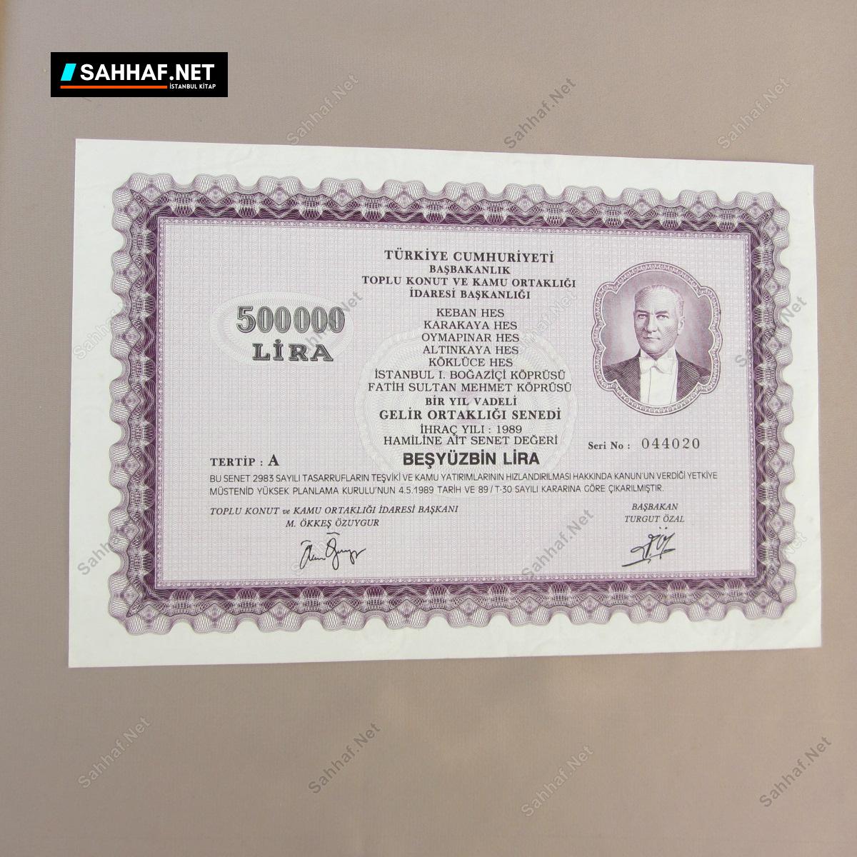 TOPLU KONUT VE KAMU ORTAKLIĞI İDARESİ BAŞKANLIĞI 500.000 LİRA GELİR ORTAKLIĞI SENEDİ 1 TOPLU KONUT VE KAMU ORTAKLIĞI İDARESİ BAŞKANLIĞI 500.000 LİRA GELİR ORTAKLIĞI SENEDİ