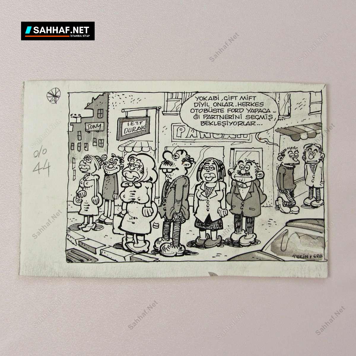 FORDÇULUK KONULU ORİJİNAL KARİKATÜR 1 FORDÇULUK KONULU ORİJİNAL KARİKATÜR