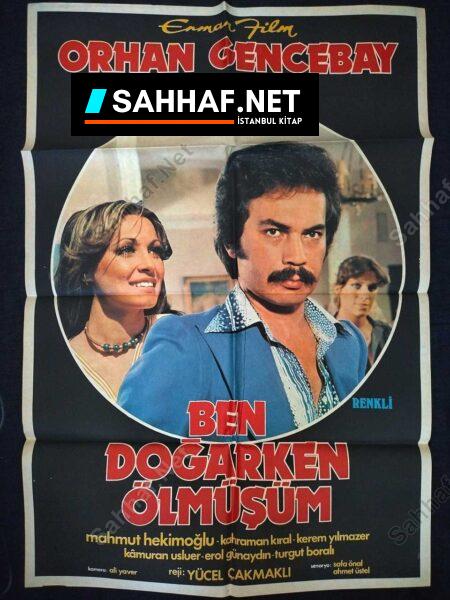 BEN DOĞARKEN ÖLMÜŞĞM – Sinema Afişi - Sahhaf.Net