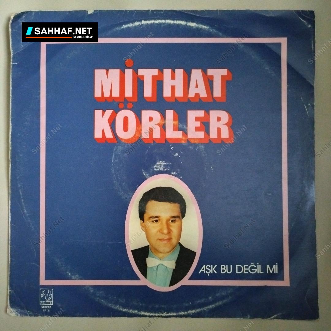 Mithat Körler - Aşk Bu Değil mi - LP Plak 1 Mithat Körler - Aşk Bu Değil mi - LP Plak