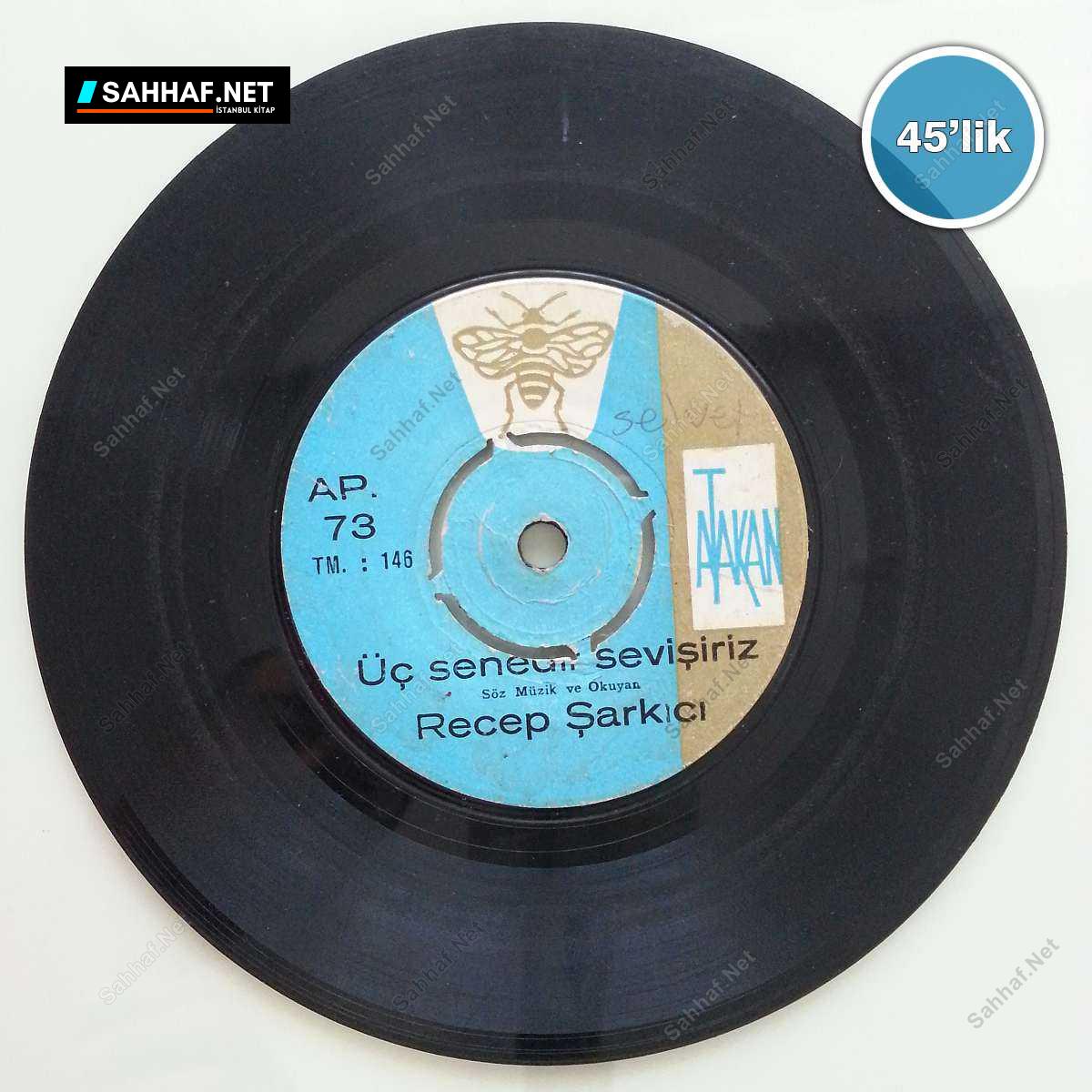 RECEP ŞARKICI - Gel Güzelim Gel - Üç Senedir Sevişiriz - 45lik Plak 1 RECEP ŞARKICI - Gel Güzelim Gel - Üç Senedir Sevişiriz - 45lik Plak