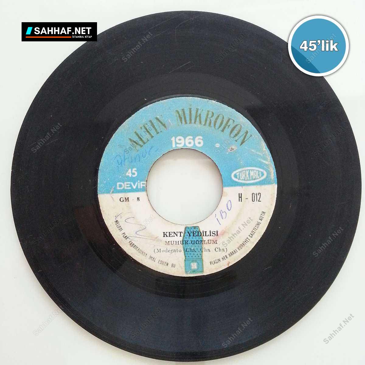 KENT YEDİLİSİ - Kara Kaşlı Haticem - Mühür Gözlüm - 45lik Plak 1 KENT YEDİLİSİ - Kara Kaşlı Haticem - Mühür Gözlüm - 45lik Plak