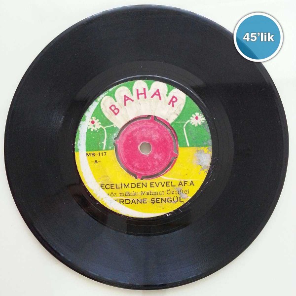 FERDANE ŞENGÜL - Ecelimden Evvel Ara - Her Şeyimi Mahvettin - 45lik Plak 45 FERDANE ŞENGÜL – Ecelimden Evvel Ara – Her Şeyimi Mahvettin – 45lik Plak