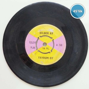 DİLBER AY - Yavrum Oy - Oy Bahçenize Giremedim Gazelden - 45lik Plak