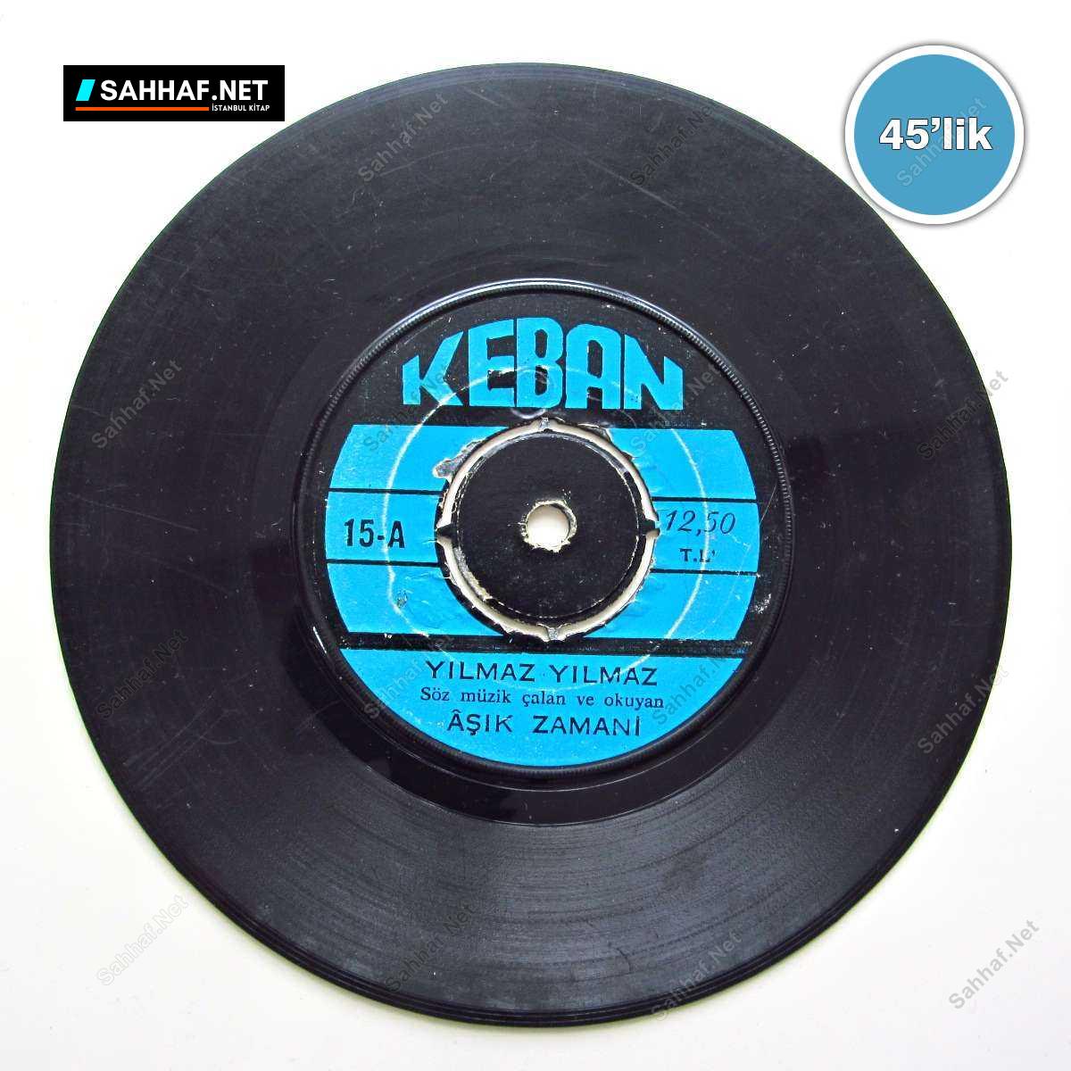 AŞIK ZAMANİ - Yılmaz Yılmaz - Ağlamak Yok Dosto - 45lik Plak 1 AŞIK ZAMANİ - Yılmaz Yılmaz - Ağlamak Yok Dosto - 45lik Plak