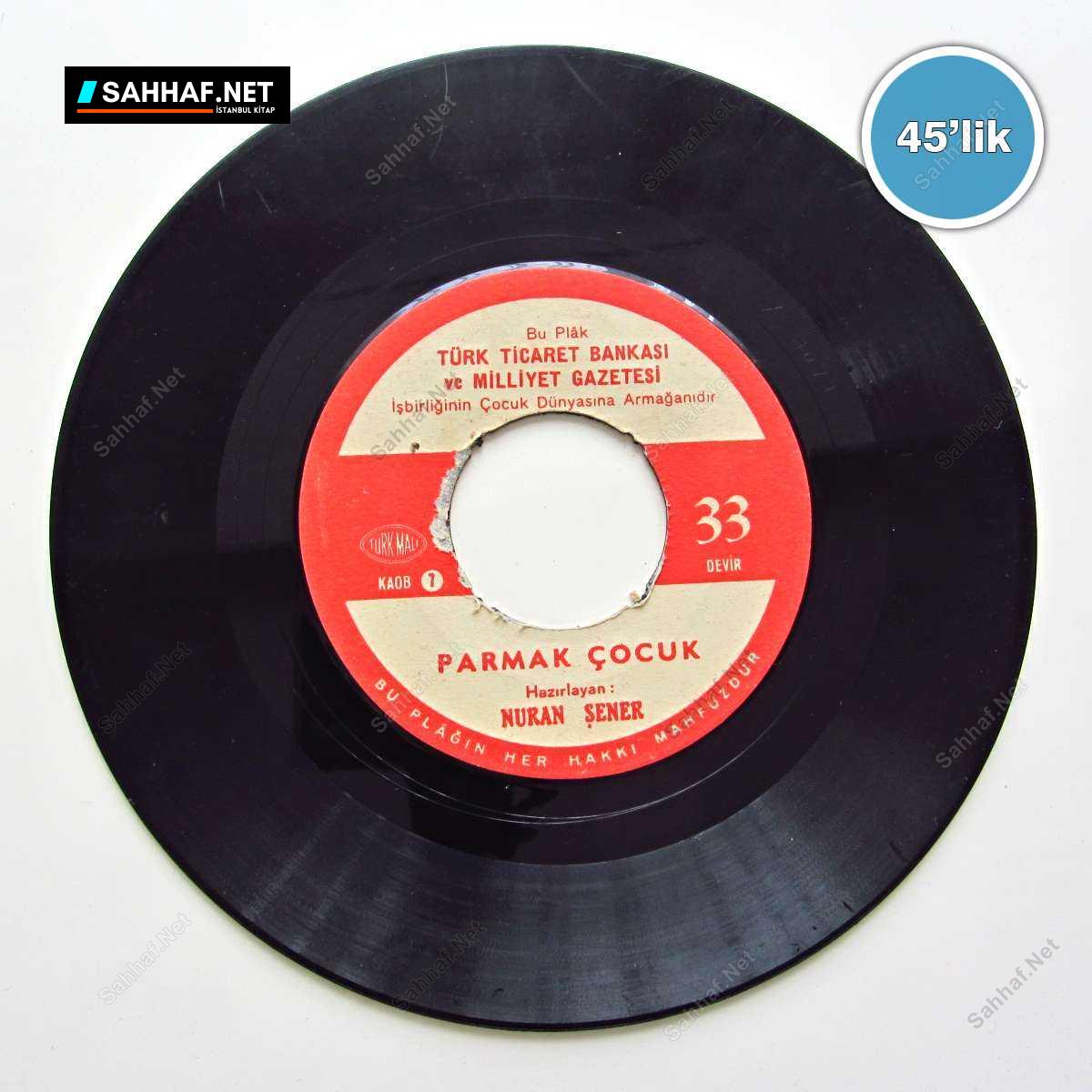 NURAN ŞENER - Parmak Çocuk - Çam Ağacı İle Yaralı Kuş - 45lik Plak 1 NURAN ŞENER - Parmak Çocuk - Çam Ağacı İle Yaralı Kuş - 45lik Plak