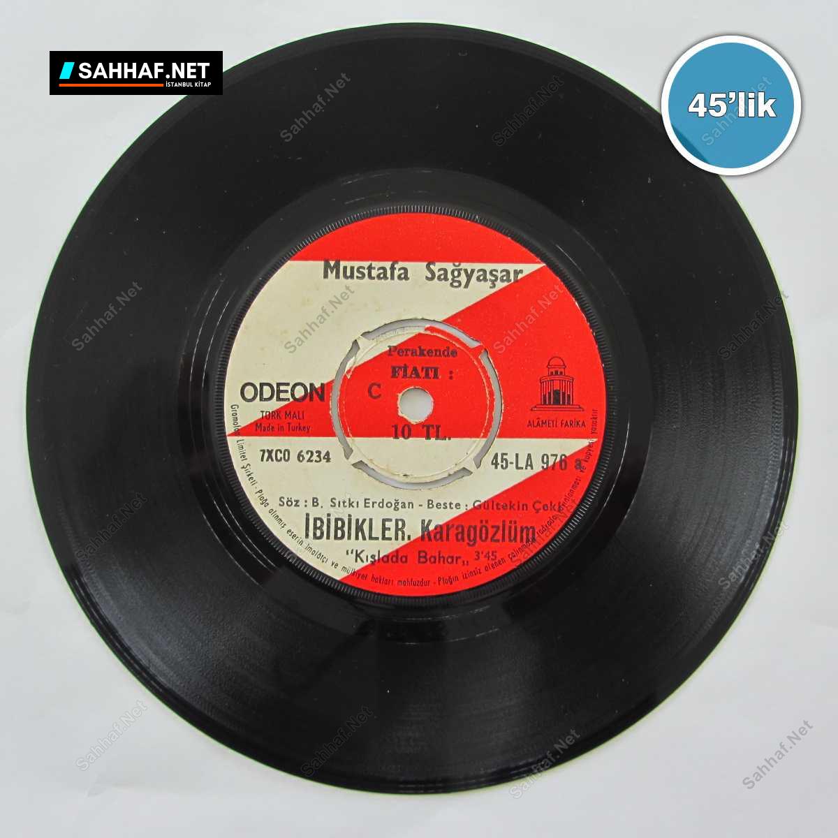 MUSTAFA SAĞYAŞAR - İbibikler, Karagözlüm - Açmazsan Eğer - 45lik Plak 1 MUSTAFA SAĞYAŞAR - İbibikler, Karagözlüm - Açmazsan Eğer - 45lik Plak