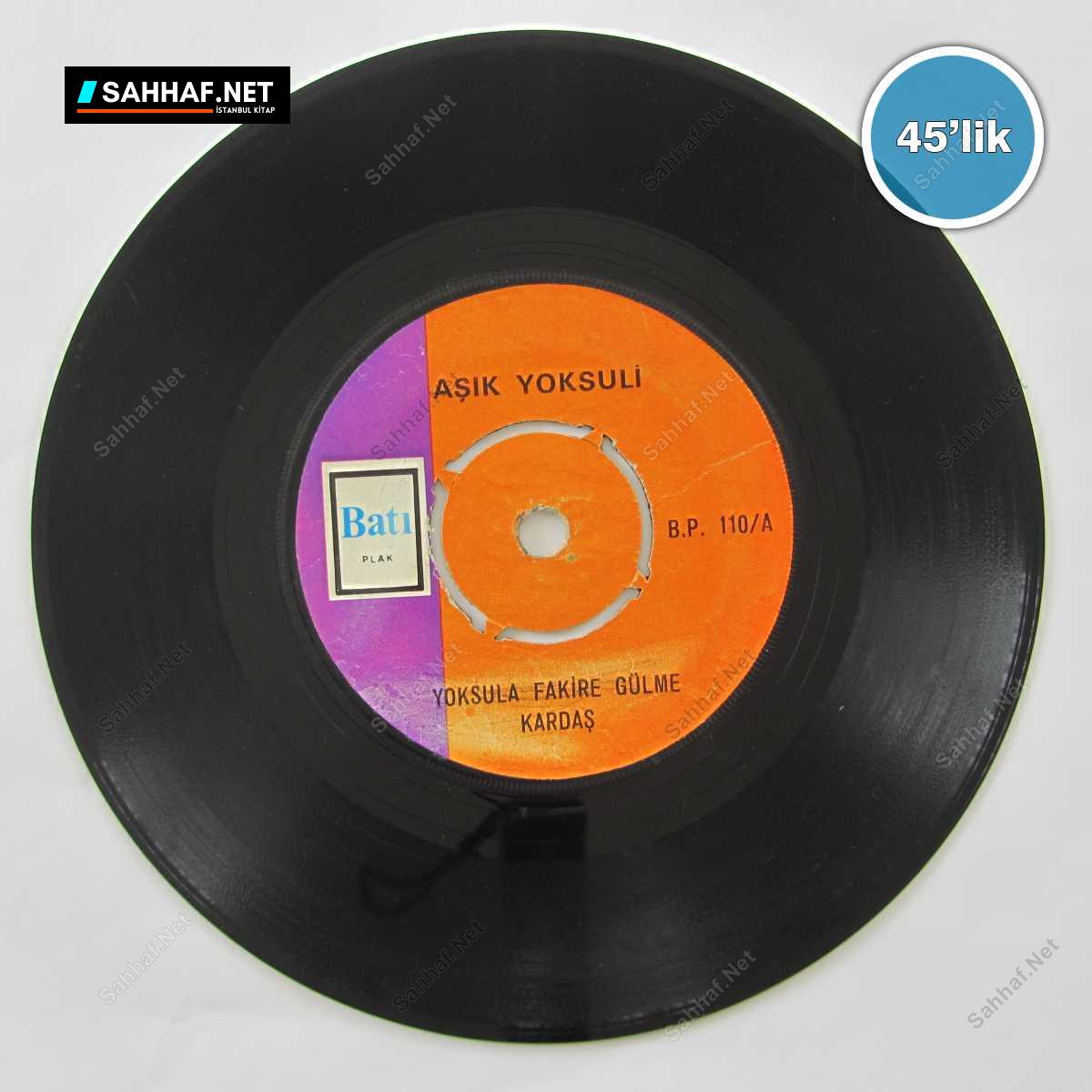 AŞIK YOKSULİ - Yoksula Fakire Gülme Kardaş - Duydun mu - 45lik Plak 1 AŞIK YOKSULİ - Yoksula Fakire Gülme Kardaş - Duydun mu - 45lik Plak