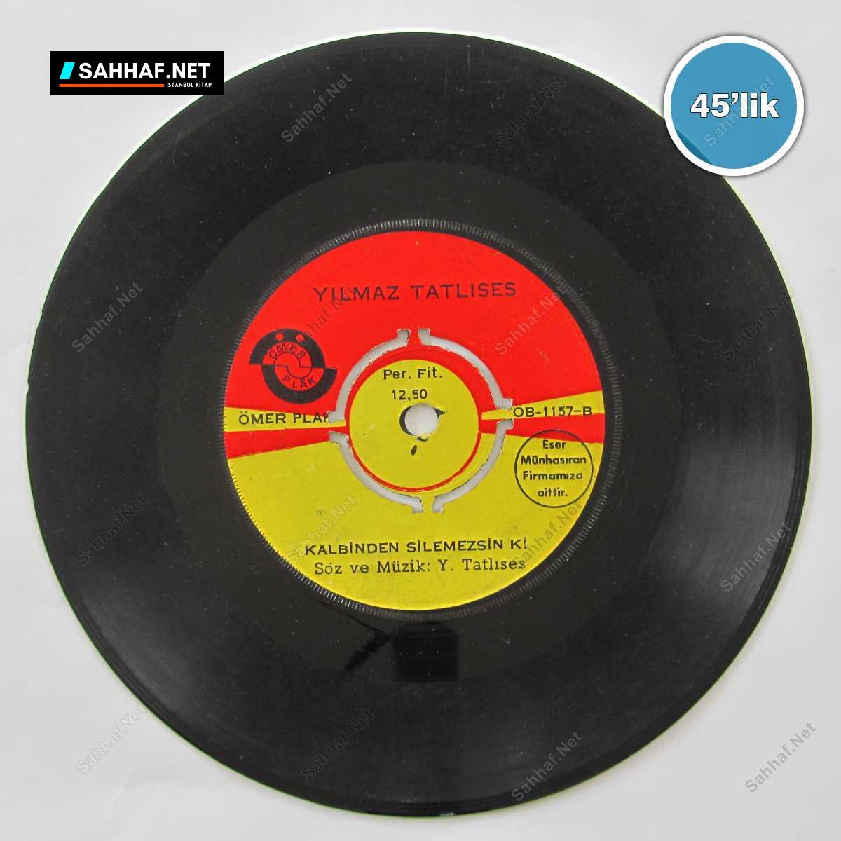 YILMAZ TATLISES - Talihim Yar Olmadı - Kalbinden Silemezsin ki - 45lik Plak 1 YILMAZ TATLISES - Talihim Yar Olmadı - Kalbinden Silemezsin ki - 45lik Plak