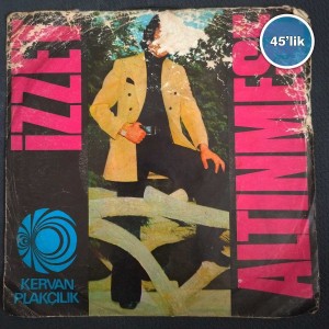 İZZET ALTINMEŞE – Esmer – Mamoş – 45lik Plak