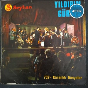 YILDIRIM GÜRSES – Anlamadın Aşkımı Sen – Sen – 45lik Plak