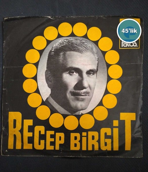 RECEP BİRGİT – Darıldın Mı Cicim Bana – İbibikler – 45lik Plak