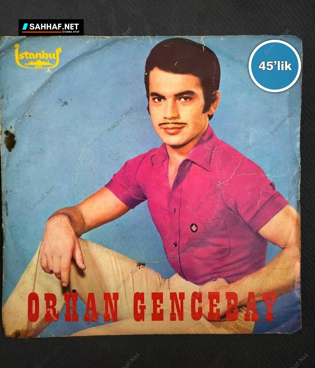 ORHAN GENCEBAY - Vicdan Azabı - Ümitsiz Aşk - 45lik Plak 1 ORHAN GENCEBAY - Vicdan Azabı - Ümitsiz Aşk - 45lik Plak