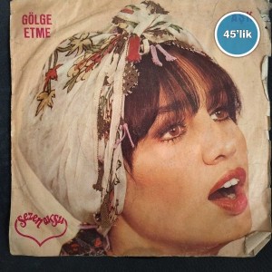 SEZEN AKSU – Kaç Yıl Geçti Aradan – Allahaısmarladık – 45lik Plak