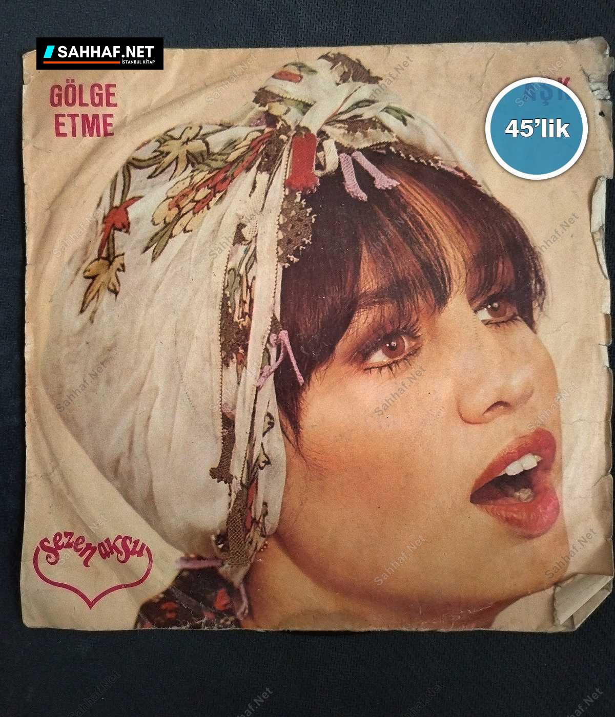 SEZEN AKSU - Kaç Yıl Geçti Aradan - Allahaısmarladık - 45lik Plak 1 SEZEN AKSU - Kaç Yıl Geçti Aradan - Allahaısmarladık - 45lik Plak