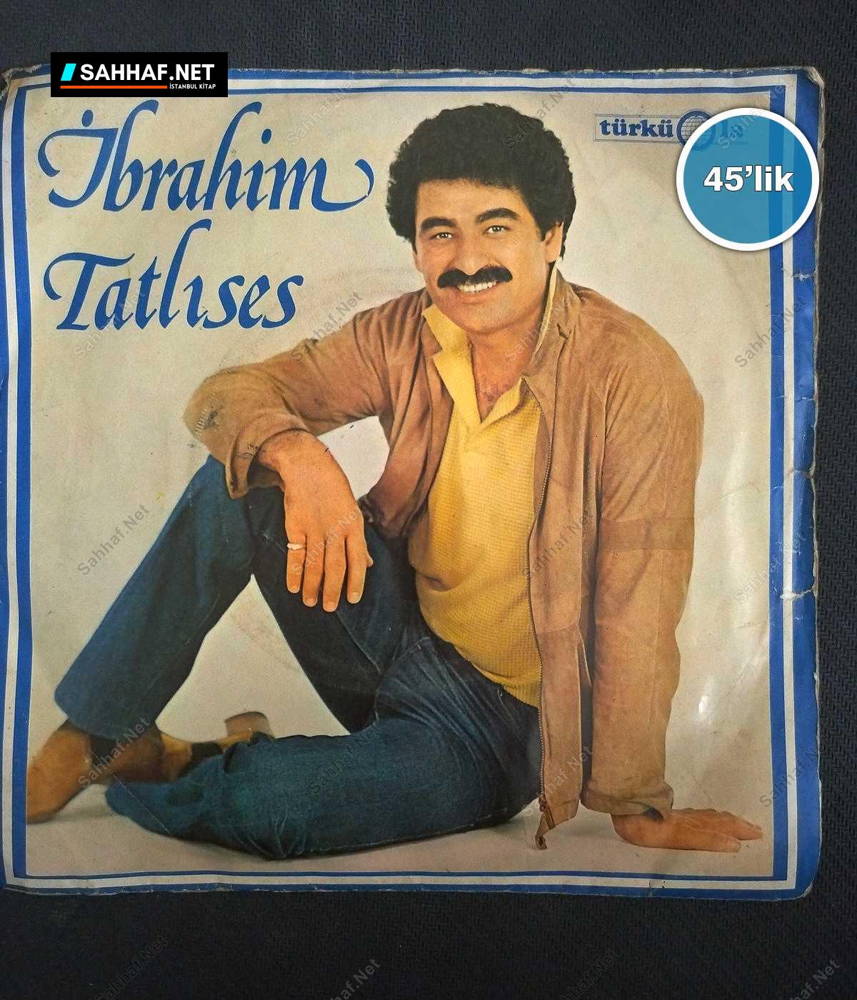 İBRAHİM TATLISES - Bir Mumdur - Aman Kardeşim - 45lik Plak 1 İBRAHİM TATLISES - Bir Mumdur - Aman Kardeşim - 45lik Plak