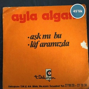 AYLA ALGAN - Aşk Mı Bu - Laf Aramızda - 45lik Plak