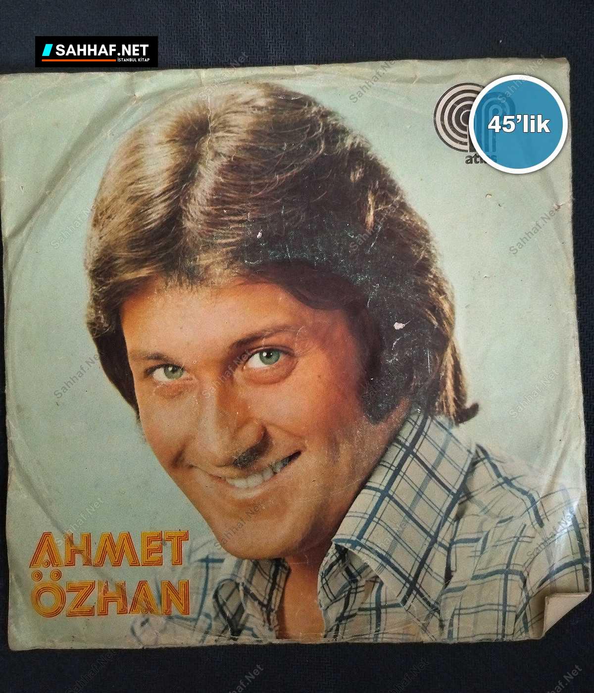 AHMET ÖZHAN - Bak Yeşil Yeşil - İçimde Kim Vardır Bir Bilebilsen - 45lik Plak 1 AHMET ÖZHAN - Bak Yeşil Yeşil - İçimde Kim Vardır Bir Bilebilsen - 45lik Plak