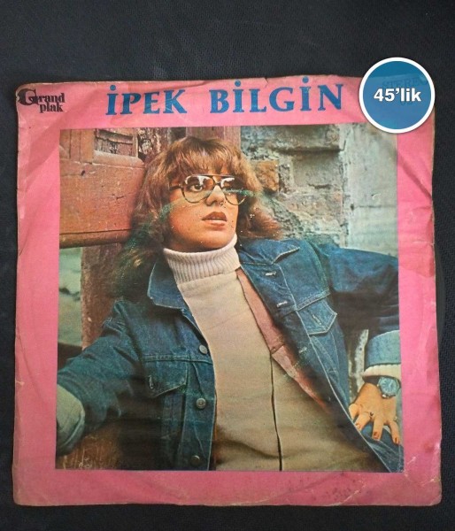 İPEK BİLGİN – Kara Sevda Yüzünden – Hiçbir Çiçek Açmasın – 45lik Plak - Sahhaf.Net