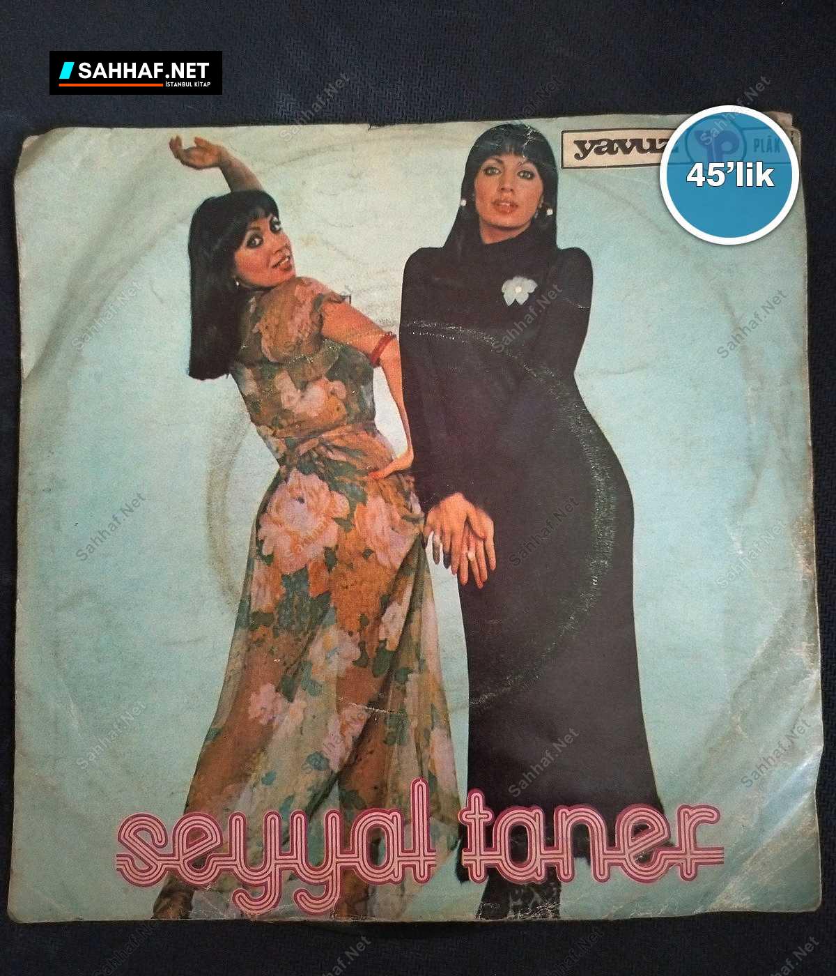 SEYYAL TANER - Son Verdim Kalbimin İşine - Elveda - 45lik Plak 1 SEYYAL TANER - Son Verdim Kalbimin İşine - Elveda - 45lik Plak