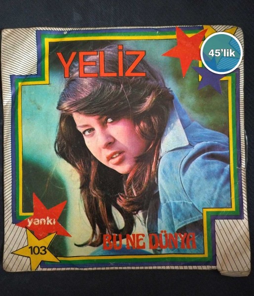 YELİZ - Bu Ne Dünya - Yalan - 45lik Plak 53 YELİZ – Bu Ne Dünya – Yalan – 45lik Plak