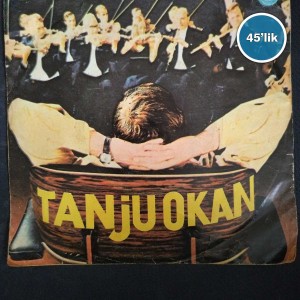 TANJU OKAN - Kemancı - Gülünce Gözlerinin İçi Gülüyor - 45lik Plak