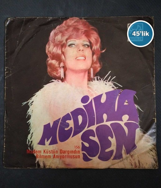 MEDİHA ŞEN – Madem Küstün Dargındın – Bilmem Yanıyor Musun – 45lik Plak