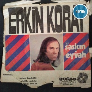 ERKİN KORAY – Şaşkın – Eyvah – 45lik Plak