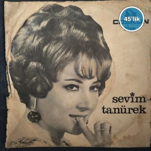 SEVİM TANÜREK - Hasta Kalbim - Kalbin Kalbinin Sesini - 45lik Plak