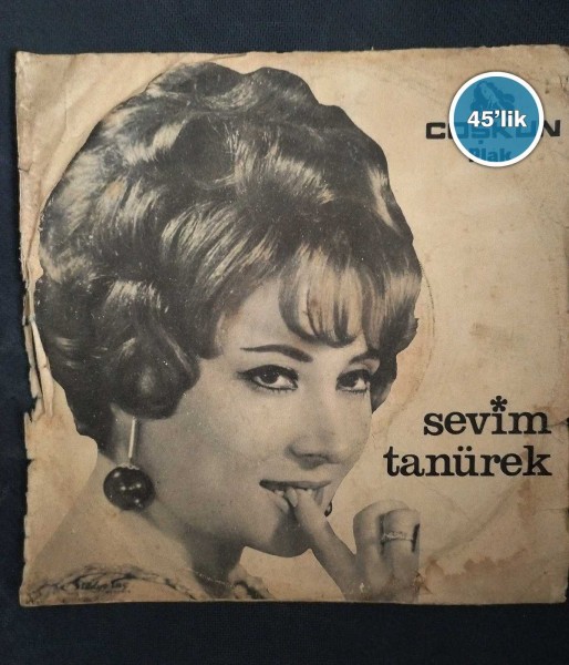 SEVİM TANÜREK – Hasta Kalbim – Kalbin Kalbinin Sesini – 45lik Plak - Sahhaf.Net