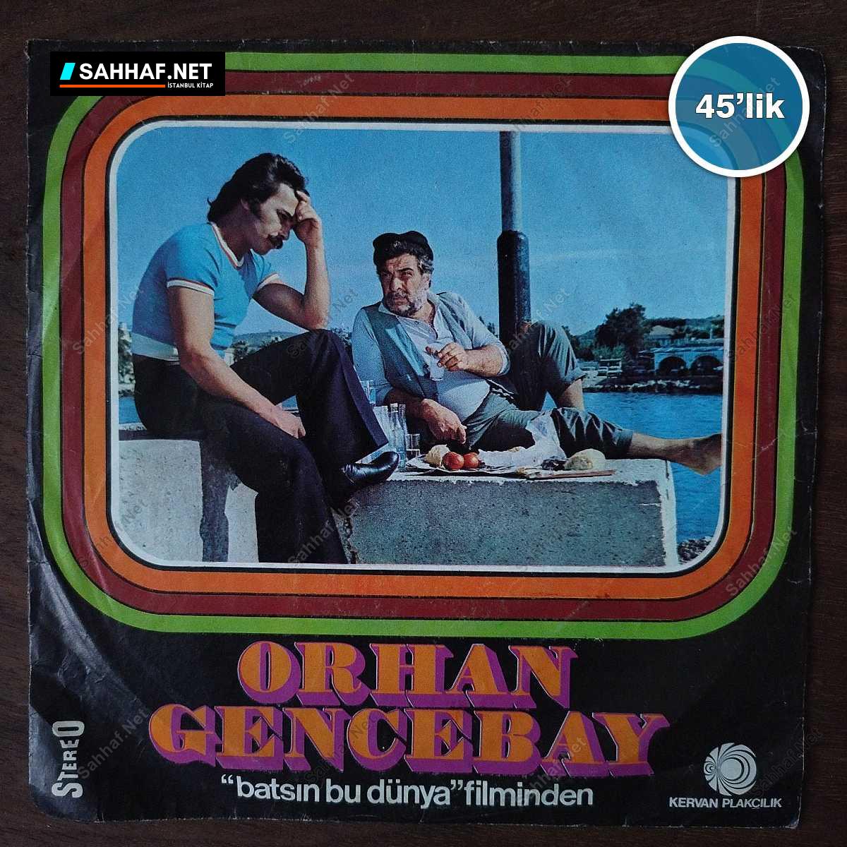 ORHAN GENCEBAY - Batsın Bu Dünya - Sevmenin Zamanı Yok - 45lik Plak 1 ORHAN GENCEBAY - Batsın Bu Dünya - Sevmenin Zamanı Yok - 45lik Plak