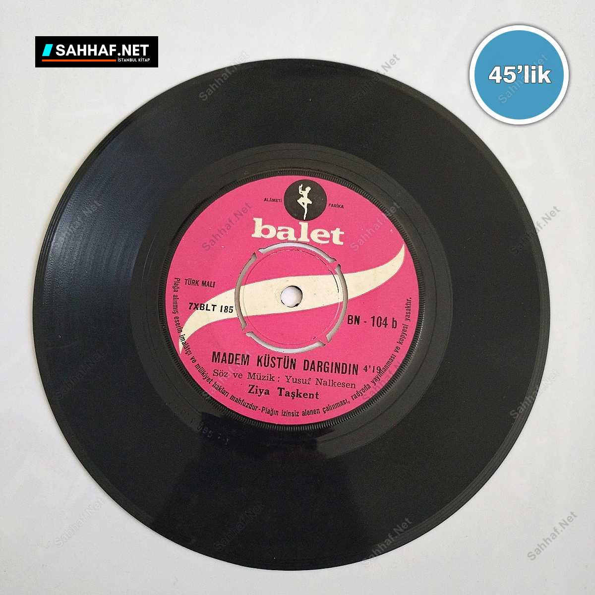 ZİYA TAŞKENT - Bilmem Yanıyor Musun - Madem Küstün Dargındın - 45lik Plak 1 ZİYA TAŞKENT - Bilmem Yanıyor Musun - Madem Küstün Dargındın - 45lik Plak