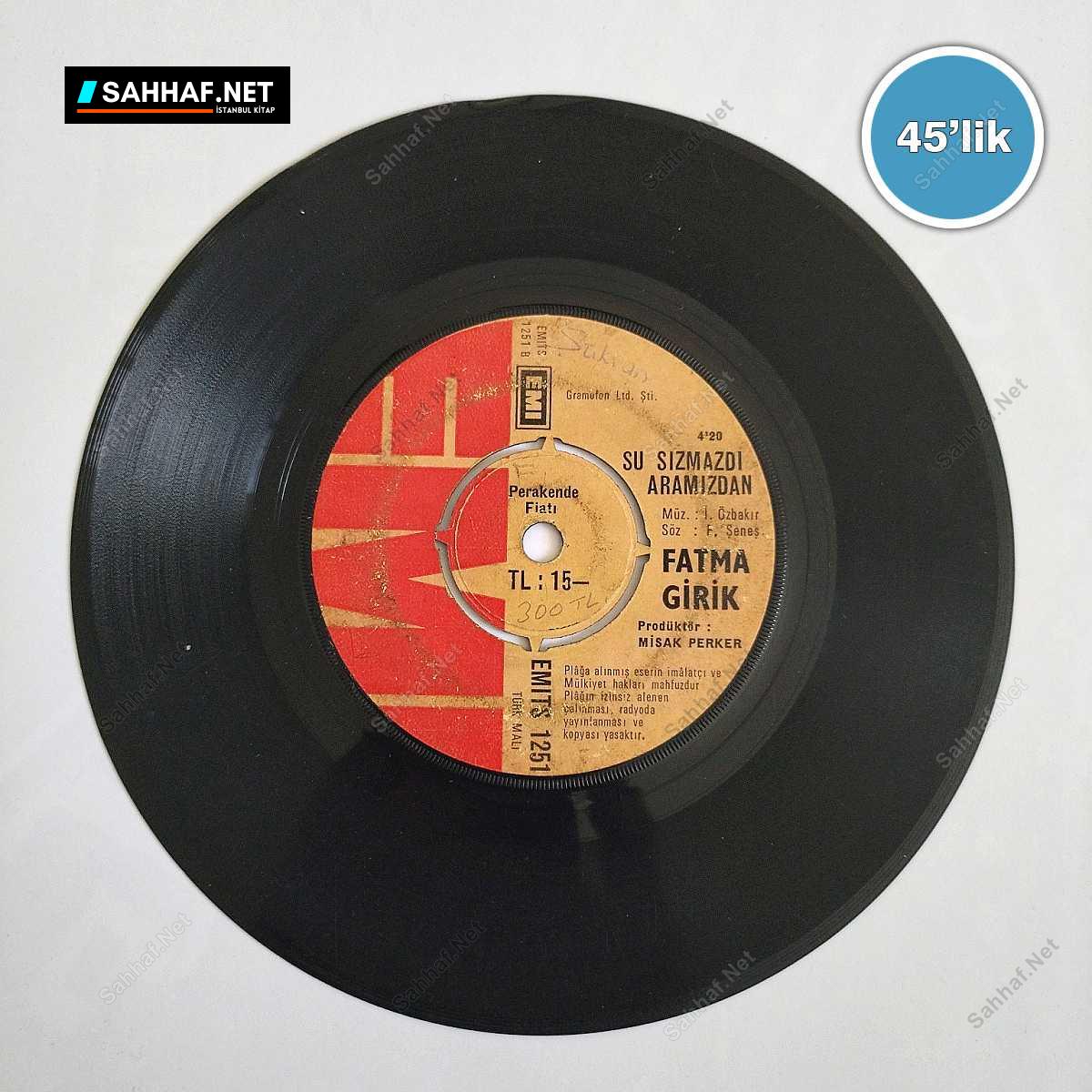 FATMA GİRİK - Aşk Düğümü - Su Sızmadı Aramızdan - 45lik Plak 1 FATMA GİRİK - Aşk Düğümü - Su Sızmadı Aramızdan - 45lik Plak