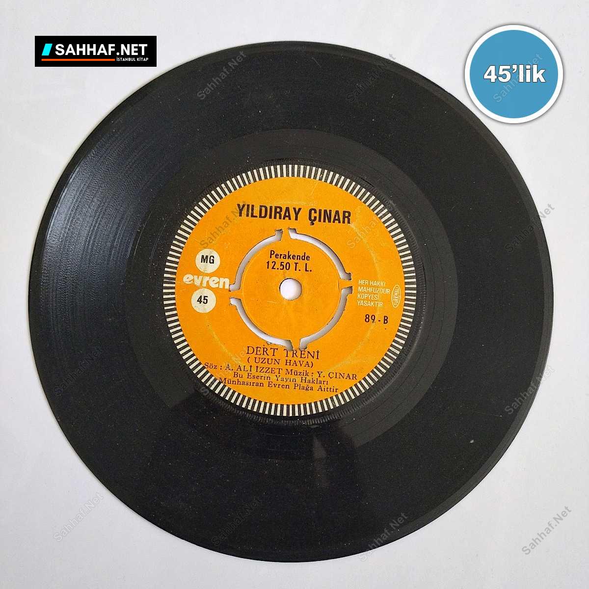 YILDIRAY ÇINAR - Dert Treni - Sevmek Yanmakmış - 45lik Plak 1 YILDIRAY ÇINAR - Dert Treni - Sevmek Yanmakmış - 45lik Plak