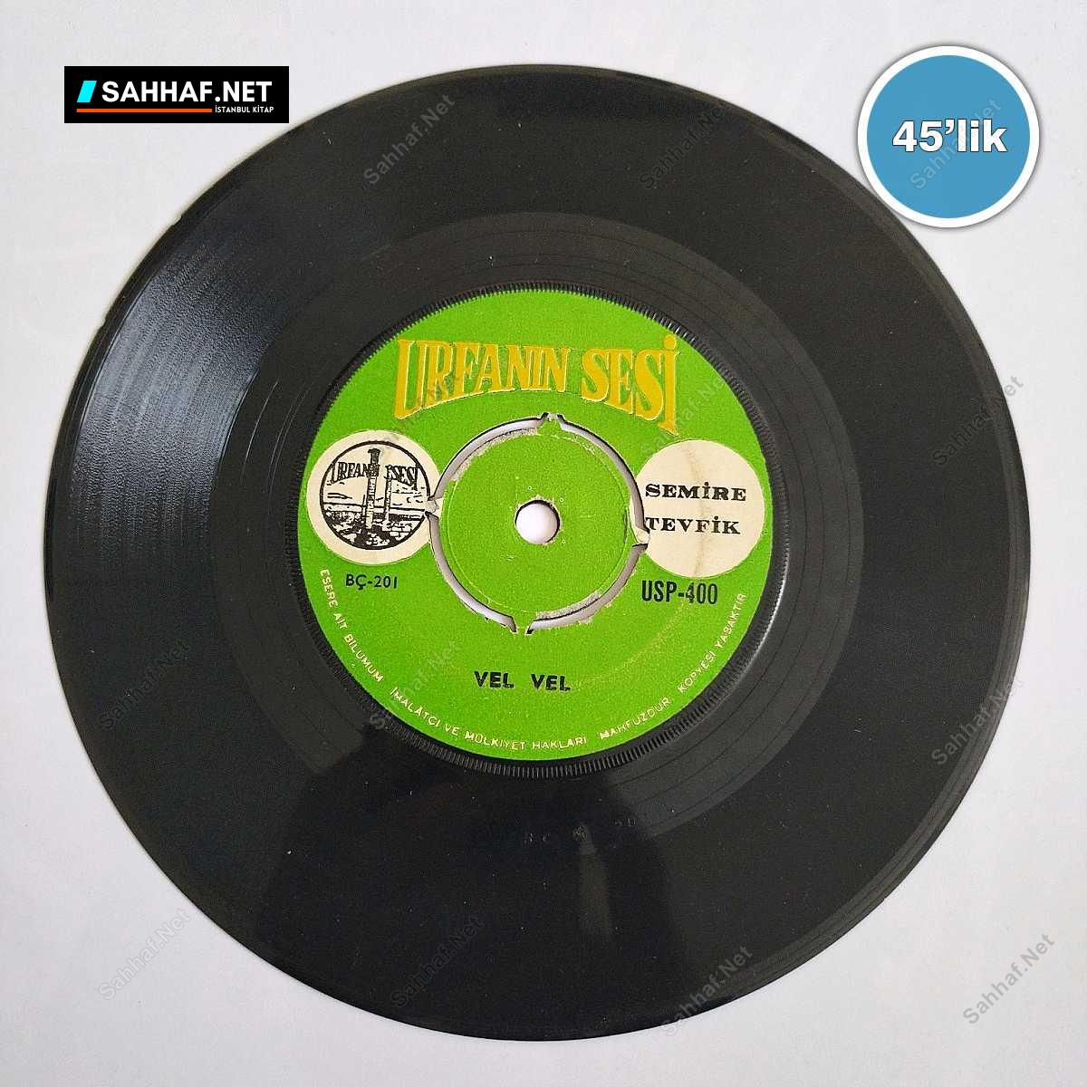 SEMİRE TEVFİK - Vel Vel - Vel Vel'in Devamı - 45lik Plak 1 SEMİRE TEVFİK - Vel Vel - Vel Vel'in Devamı - 45lik Plak
