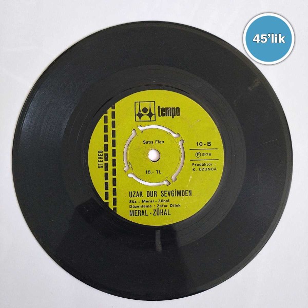 MERAL - ZUHAL - Uzak Dur Sevgimden - Senden Başka Kimim Var Ki - 45lik Plak 42 MERAL – ZUHAL – Uzak Dur Sevgimden – Senden Başka Kimim Var Ki – 45lik Plak