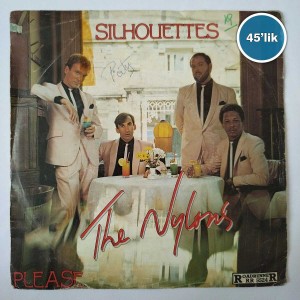 SILHOUETTES - The Nylons - Please - 45lik Plak