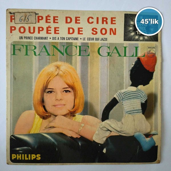 FRANCE GALL – Poupepe De Cire Poupee De Son – Dis A Ton Capitane – 45lik Plak - Sahhaf.Net