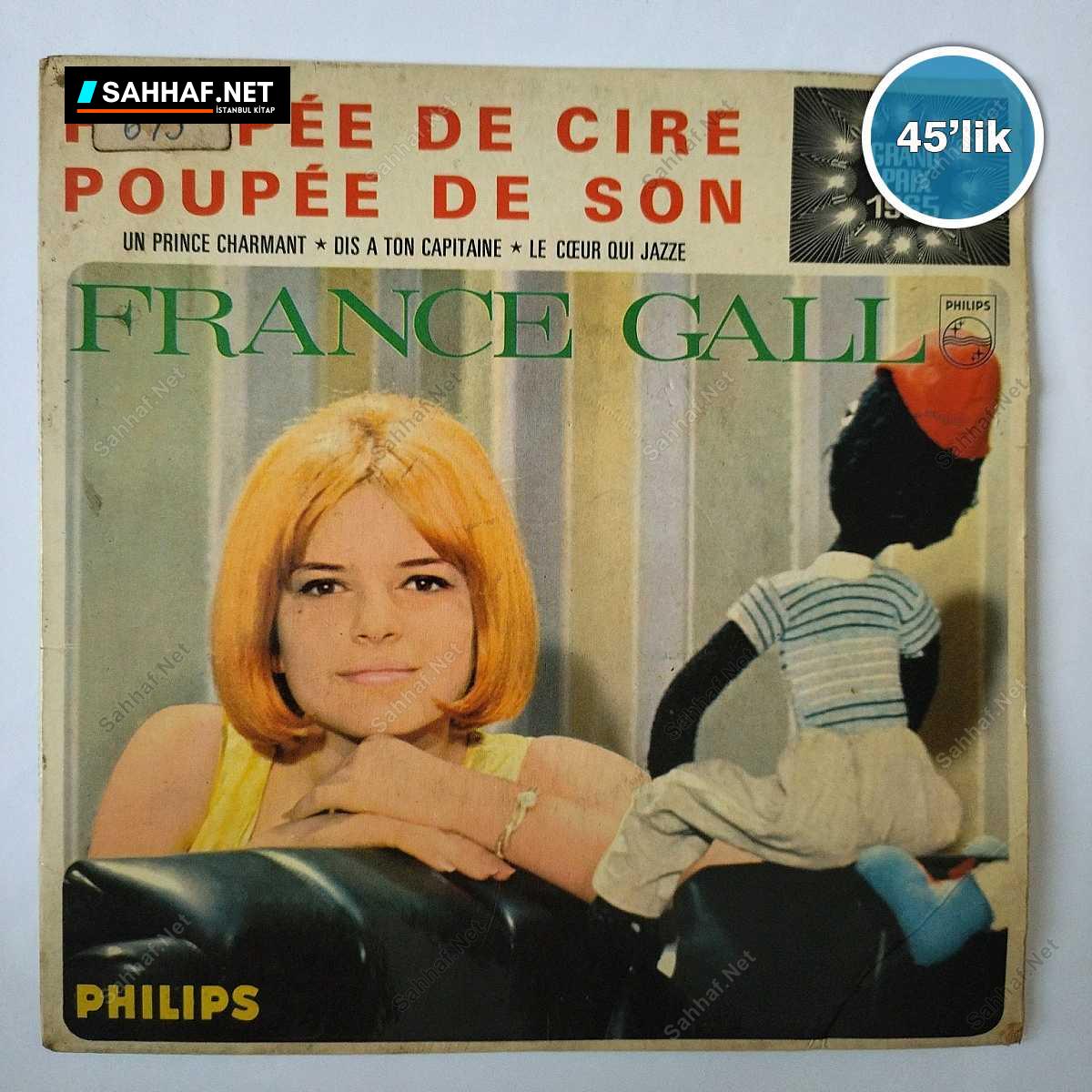 FRANCE GALL - Poupepe De Cire Poupee De Son - Dis A Ton Capitane - 45lik Plak 1 FRANCE GALL - Poupepe De Cire Poupee De Son - Dis A Ton Capitane - 45lik Plak