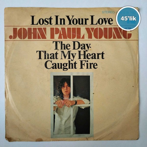 JOHN PAUL YOUNG - Lost In Your Love - Love Isın The Air - 45lik Plak 44 JOHN PAUL YOUNG – Lost In Your Love – Love Isın The Air – 45lik Plak