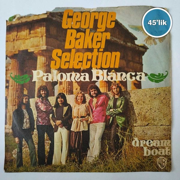 GEORGE BAKER SELECTION - Paloma Blanca - Dreamboat - 45lik Plak 57 GEORGE BAKER SELECTION – Paloma Blanca – Dreamboat – 45lik Plak