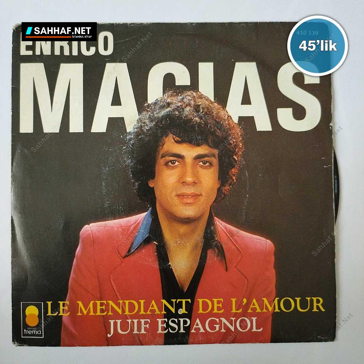 ENRICO MACIAS - Le Mendiant De L'amour - Juif Espagnol - 45lik Plak 1 ENRICO MACIAS - Le Mendiant De L'amour - Juif Espagnol - 45lik Plak