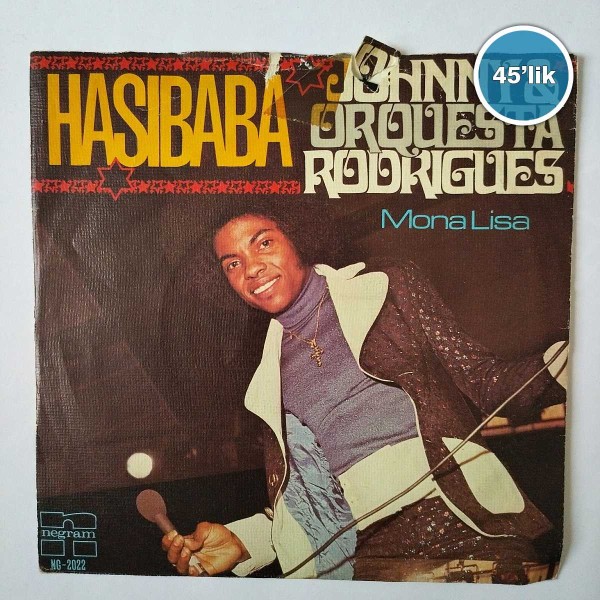 JOHNNY & ORQUESTA RODRIGUES - Hasibaba - Mona Lisa - 45lik Plak 57 JOHNNY & ORQUESTA RODRIGUES – Hasibaba – Mona Lisa – 45lik Plak