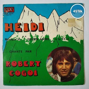 ROBERT COGOI - Heidi - High Way - 45lik Plak