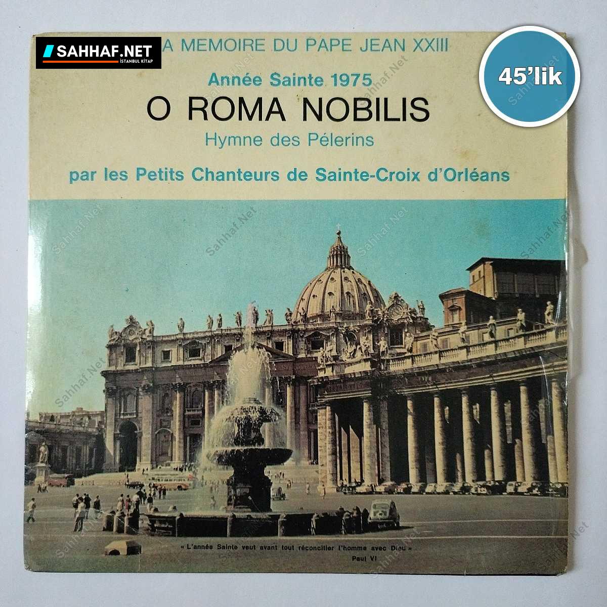 LES PETITS CHANTEURS DE SAINTE-CROİX D'ORLEANS - O Roma Nobilis - O Jesu Christie - 45lik Plak 1 LES PETITS CHANTEURS DE SAINTE-CROİX D'ORLEANS - O Roma Nobilis - O Jesu Christie - 45lik Plak