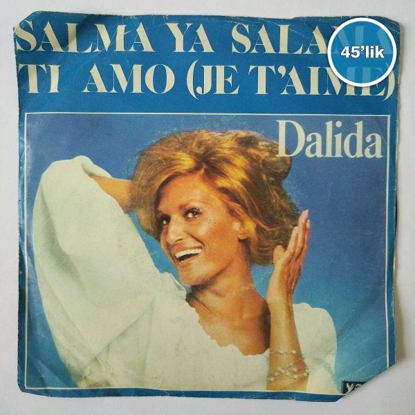 DALIDA - Salma Ya Salama - Ti Amo - 45lik Plak 60 DALIDA – Salma Ya Salama – Ti Amo – 45lik Plak