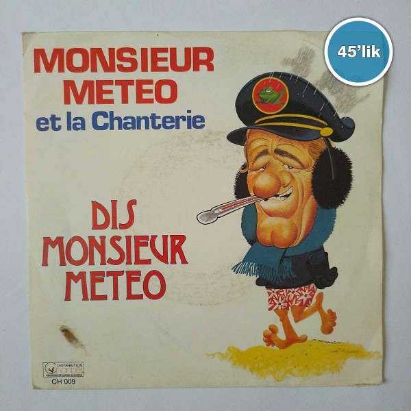 MONSIEUR METEO - Dis Monsieur Meteo - 45lik Plak 44 MONSIEUR METEO – Dis Monsieur Meteo – 45lik Plak
