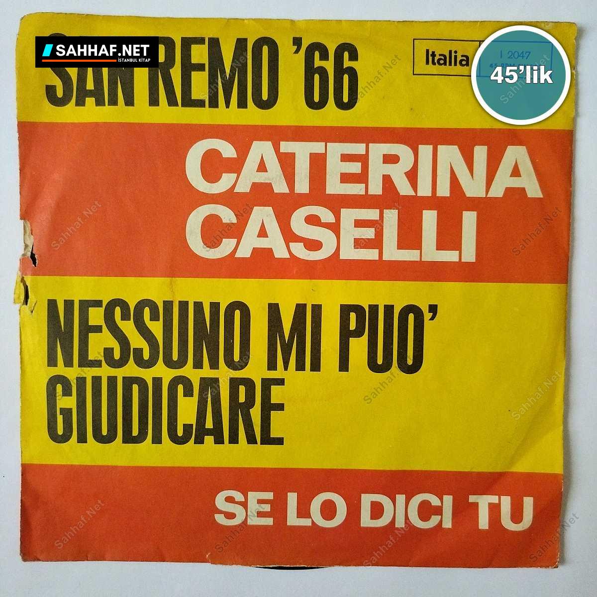 CATERİNA CASELLİ - Messuno Mi Puo' Giudicare - 45lik Plak 1 CATERİNA CASELLİ - Messuno Mi Puo' Giudicare - 45lik Plak